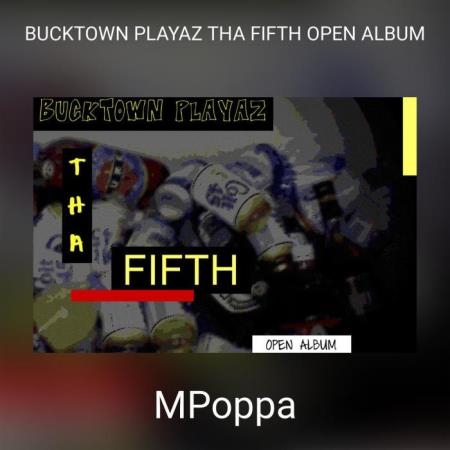 MPoppa - Bucktown Playaz Tha Fifth Open Album (2021)