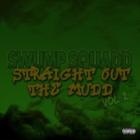 Swump Squadd - Straight Out The Mudd, Vol. 2 (2021)