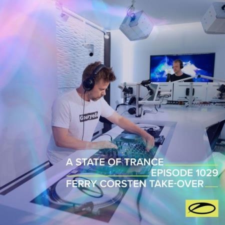 Ferry Corsten - A State Of Trance 1028 (2021-08-12) 