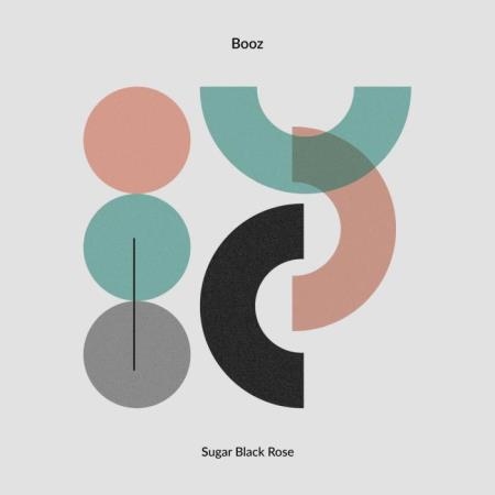 Booz - Sugar Black Rose (2021)