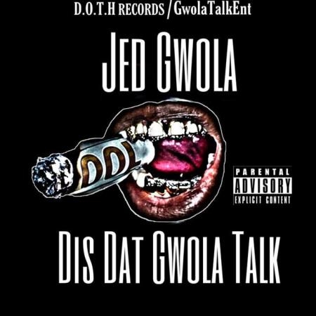 Jed Gwola - Dis Dat Gwola Talk (2021)