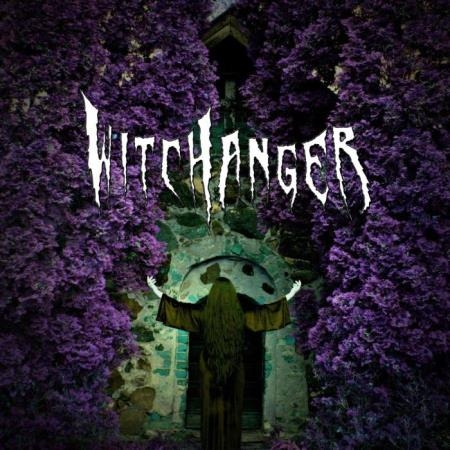 Witchanger - Witchanger (2021)