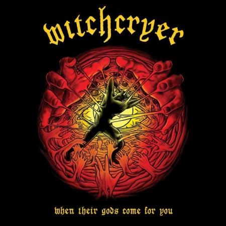 Witchcryer - When Their Gods Come For You (2021)