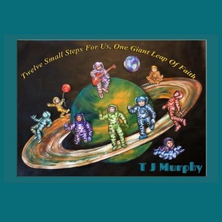 TJ Murphy - Twelve Small Steps for Us, One Giant Leap of Faith (2021)