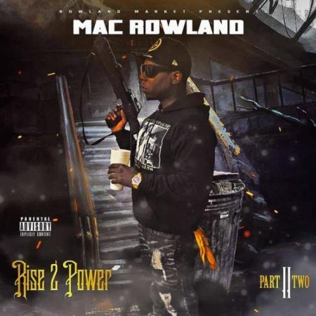 Mac Rowland - Rise 2 Power Part 2 (2021)
