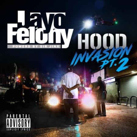 Jayo Felony - HOOD INVASION Pt. 2 (2021)