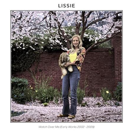 Lissie - Watch Over Me (Early Works 2002-2009) (2021)