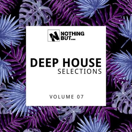 Nothing But... Deep House Selections, Vol. 07 (2021)