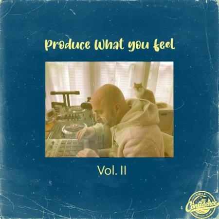 Produce What You Feel Vol. II (2021)