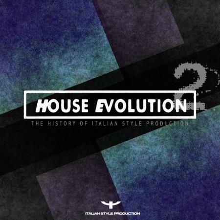House Evolution 2 (The History Of Italian Style Production) (2021)