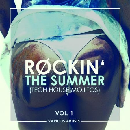 Rockin' The Summer, Vol. 1 (Tech House Mojitos) (2021)