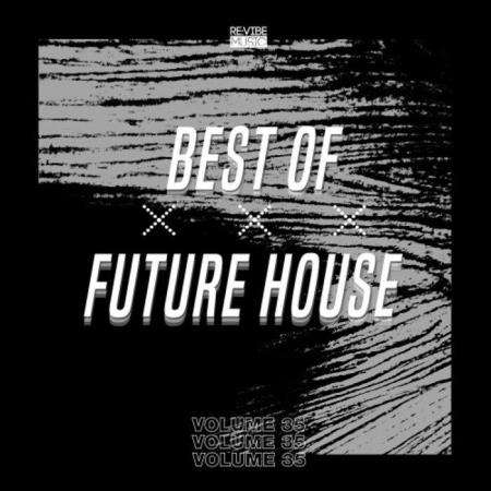 Best of Future House, Vol. 35 (2021)