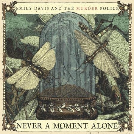 Emily Davis and the Murder Police - Never A Moment Alone (2021)