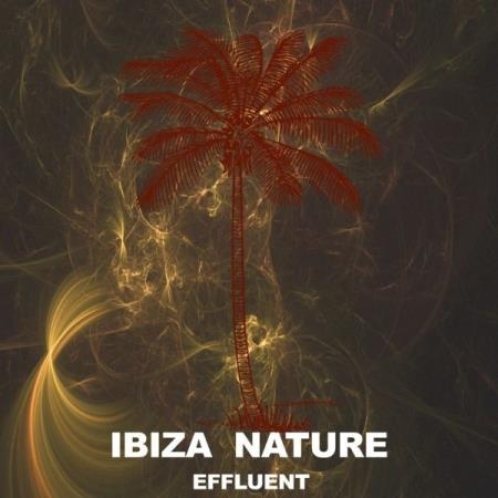 Ibiza Nature - Effluent (2021)
