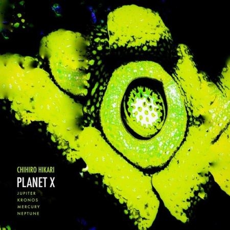 Chihiro Hikari - Planet X (2021)