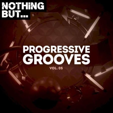 Nothing But... Progressive Grooves, Vol. 05 (2021)