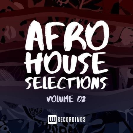 Afro House Selections, Vol. 02 (2021)