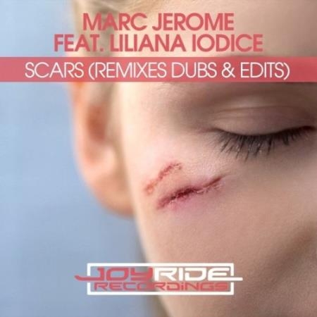 Marc Jerome ft. Liliana Iodice - Scars (Remixes Dubs & Edits) (2021)