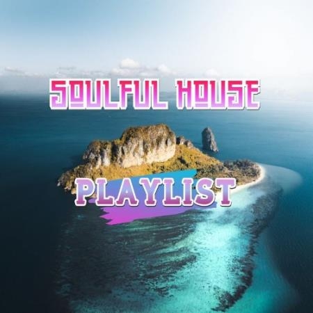 Soulful House Playlist (2021)