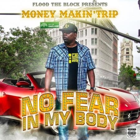 Money Makin' Trip - No Fear In My Body (2021)