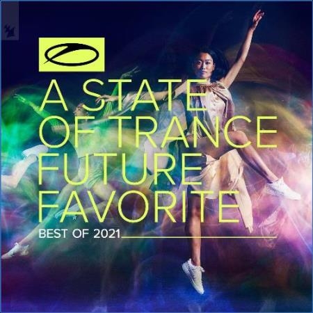 A State Of Trance: Future Favorite - Best Of 2021 (2021)