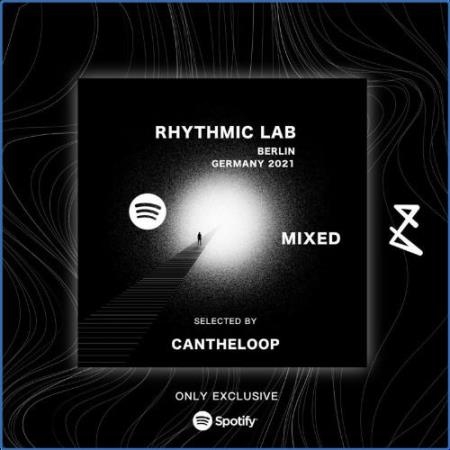 Rhythmic Lab - Berlin, Germany 2021 (Mixed by Cantheloop) (2021)