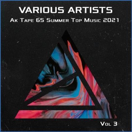 Ak Tape 65 Summer Top Music 2021 Vol 3 (2021)