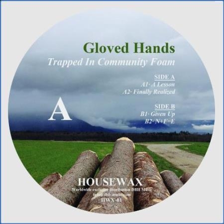 Gloved Hands - Trapped In Community Foam (2021)