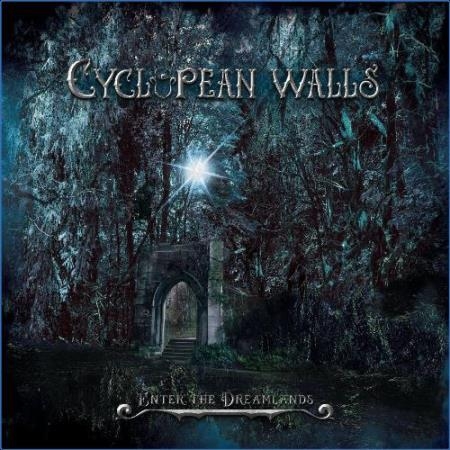 Cyclopean Walls - Enter The Dreamlands (2021)