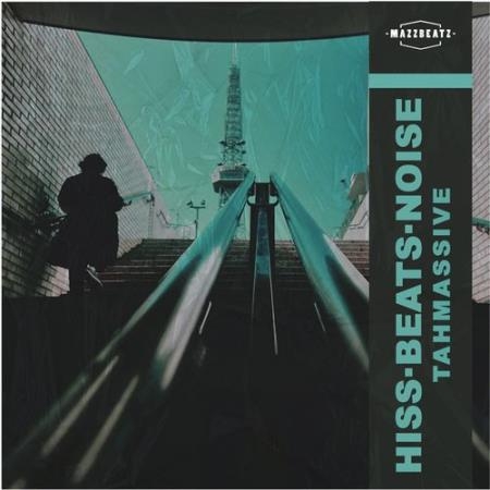 TahMassive - Hiss Beats Noise (2021)