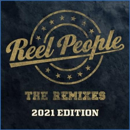 Reel People - The Remixes (2021 Edition) (2021)