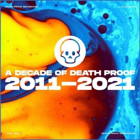 A Decade Of Death Proof 2011 - 2021 (2021)
