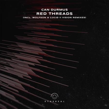 Can Durmus - Red Threads (Incl. Wolfson & Lucid II Vision Remixes) (2021)