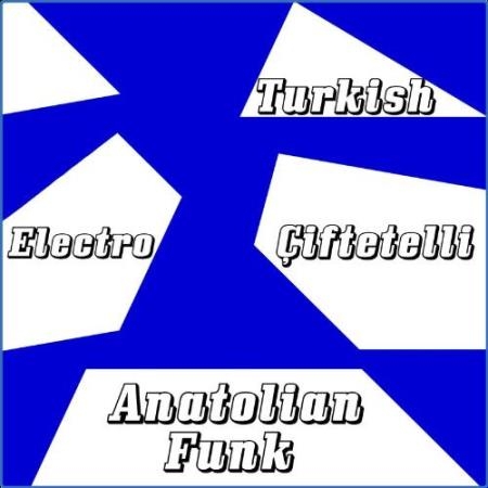 Turkish Electro Ciftetelli Anatolian Funk (2021)
