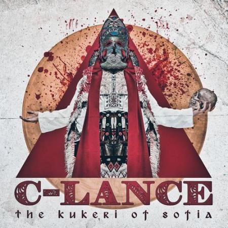 C-Lance - The Kukeri Of Sofia (2021)