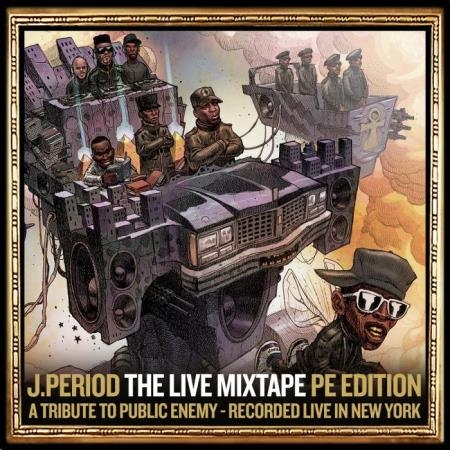 J.PERIOD Presents... The Live Mixtape: Public Enemy Edition [Mini-Mix] (2021)