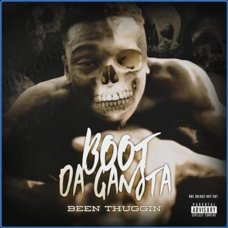 Boot Da Gansta - Been Thuggin (2021)