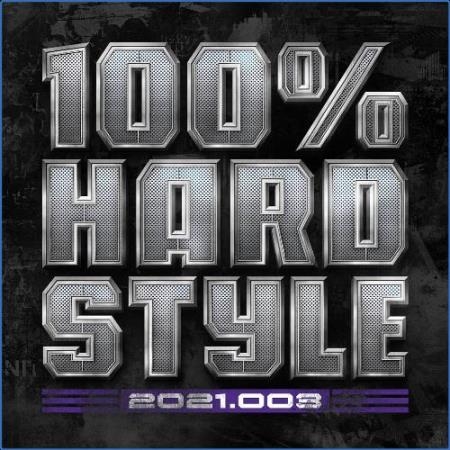 100% Hardstyle 2021 - 003 (2021)