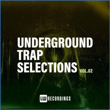 Underground Trap Selections, Vol. 02 (2021)