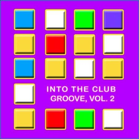 Into the Club Groove, Vol. 2 (2021)