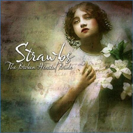 Strawbs - The Broken Hearted Bride (2021 Expanded & Remastered Edition) (2021)