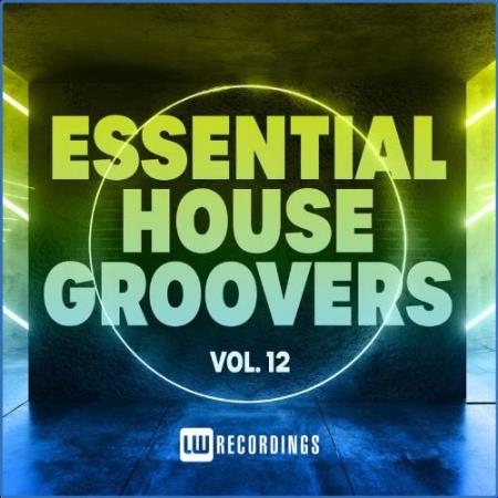 Essential House Groovers, Vol. 12 (2021)
