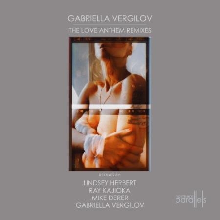Gabriella Vergilov - The Love Anthem Remixes (2021)