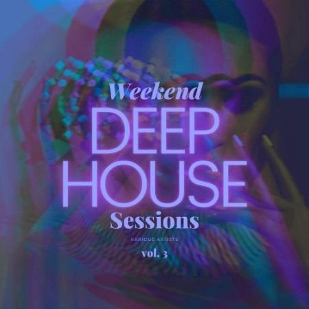 Deep-House Weekend Sessions, Vol. 3 (2021)