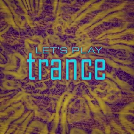 Let's play Trance (2021)