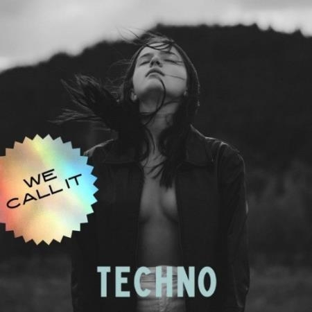Experimental-X - We Call It Techno (2021)