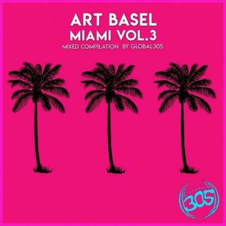 Art Basel Miami Vol 3: Global305 Mixed By RhythmDB (2021)