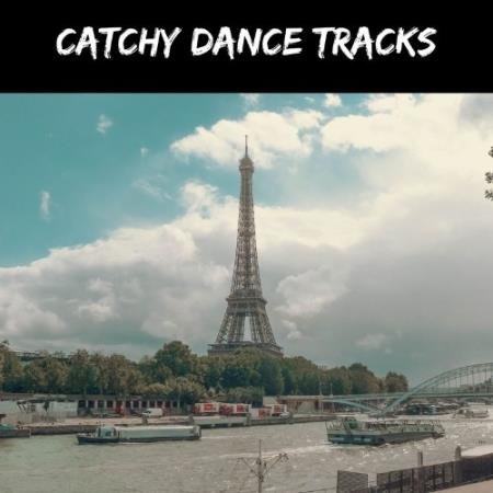 Catchy Dance Tracks (2021)
