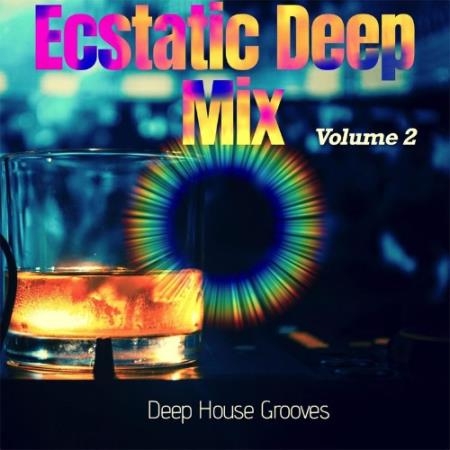 Ecstatic Deep Mix, Vol. 2 - Deep House Grooves (2021)