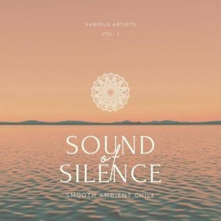 Sound of Silence (Smooth Ambient Chill), Vol. 1 (2021)